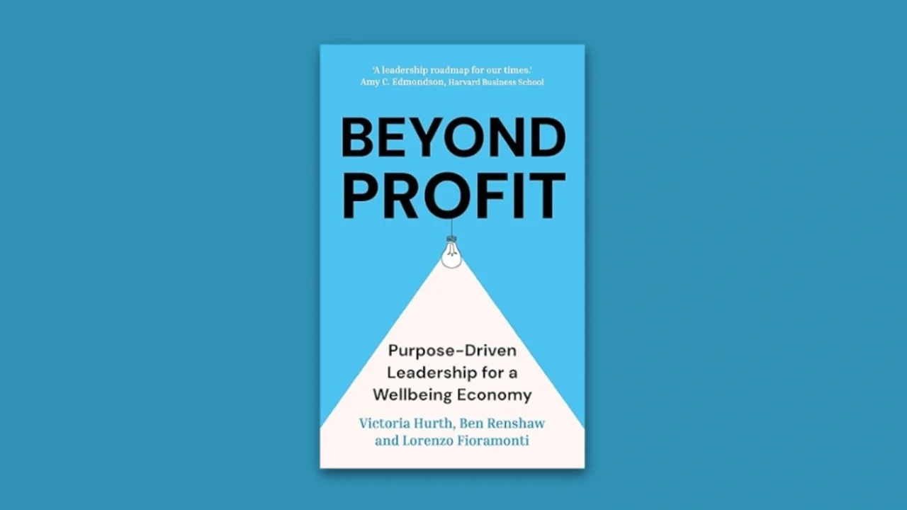 Cover buku “Beyond Profit: Purpose-Driven Leadership for a Wellbeing Economy” karya Victoria Hurth, Ben Renshaw, dan Lorenzo Fioramonti.