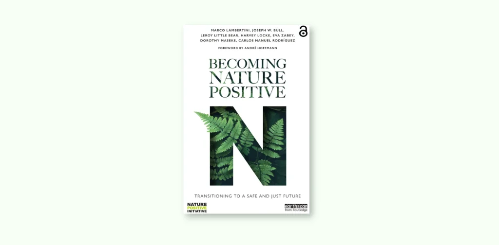 Cover buku “Becoming Nature Positive: Transitioning to a Safe and Just Future” karya Marco Lambertini dkk.