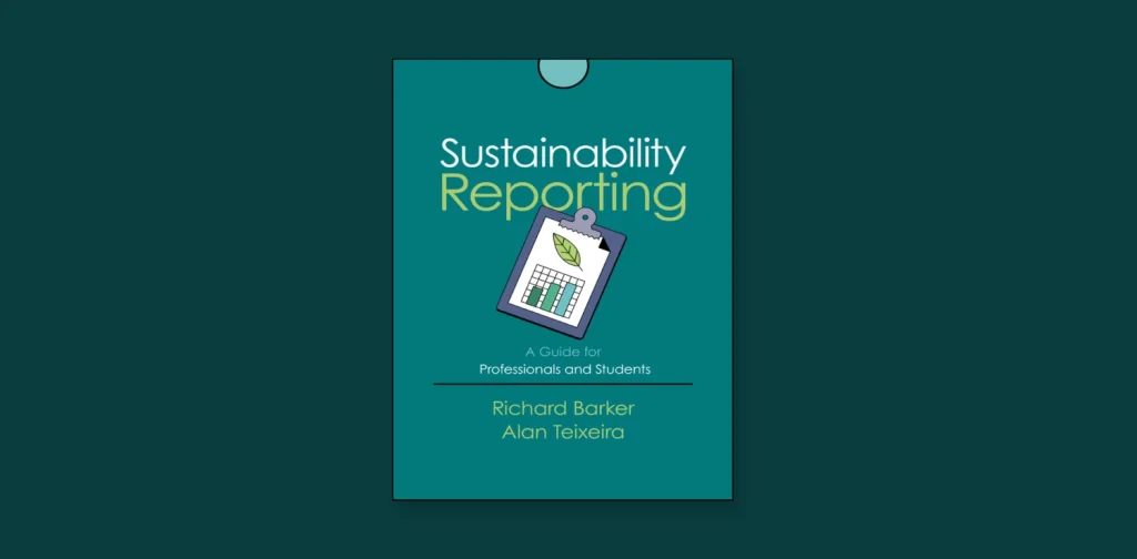 Cover buku “Sustainability Reporting: A Guide for Professionals and Students” karya Richard Barker dan Alan Teixeira.