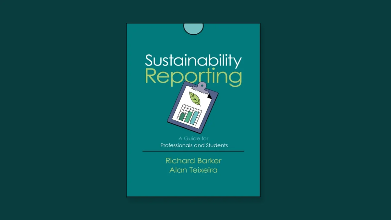 Cover buku “Sustainability Reporting: A Guide for Professionals and Students” karya Richard Barker dan Alan Teixeira.