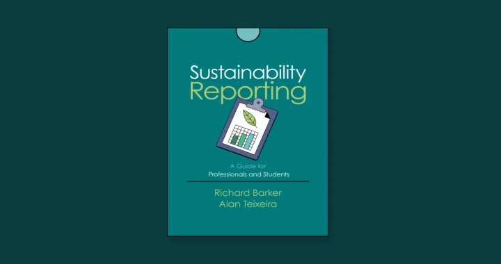 Cover buku “Sustainability Reporting: A Guide for Professionals and Students” karya Richard Barker dan Alan Teixeira.